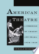 American theatre : a chronicle of comedy and drama, 1930-1969 /