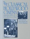 The classical Hollywood cinema : film style & mode of production to 1960 / David Bordwell, Kristin Thompson, and Janet Staiger.