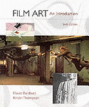 Film art : an introduction / David Bordwell, Kristin Thompson.