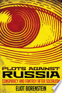 Plots against Russia : conspiracy and fantasy after socialism /