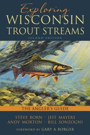 Exploring Wisconsin Trout Streams : the Angler's Guide.