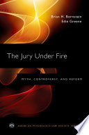 The jury under fire : myth, controversy, and reform /