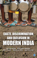 Caste, discrimination, and exclusion in modern India /