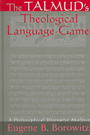 The Talmud's theological language-game : a philosophical discourse analysis /