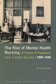 The rise of mental health nursing : a history of psychiatric care in Dutch asylums, 1890-1920 / Geertje Boschma.