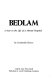 Bedlam : a year in the life of a mental hospital /