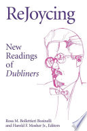 ReJoycing : new readings of Dubliners /