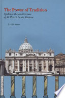 The power of tradition : spolia in the architecture of St. Peter's in the Vatican /