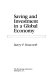 Saving and investment in a global economy / Barry P. Bosworth.