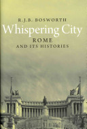 Whispering city : modern Rome and its histories /