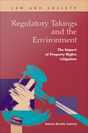 Regulatory Takings and the Environment : the Impact of Property Rights Litigation.