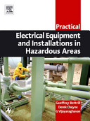 Practical electrical equipment and installations in hazardous areas /