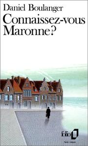 Connaissez-vous Maronne? / Daniel Boulanger.