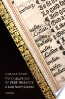 Typographies of performance in early modern England / Claire M.L. Bourne.