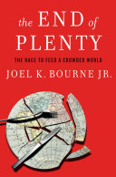 The end of plenty : the race to feed a crowded world /