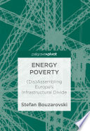 Energy Poverty (Dis)Assembling Europe's Infrastructural Divide /