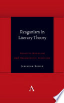 Reaganism in literary theory : negative moralism and hermeneutic suspicion /