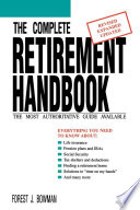 The complete retirement handbook : for anyone who will ever retire / Forest J. Bowman.