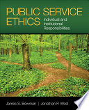 Public service ethics : individual and institutional responsibilities /