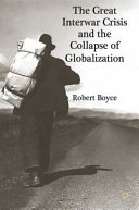 The great interwar crisis and the collapse of globalization /