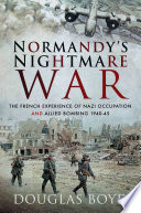 Normandy's nightmare war /