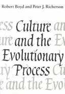 Culture and the evolutionary process / Robert Boyd & Peter J. Richerson.