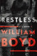 Restless : a novel / William Boyd.