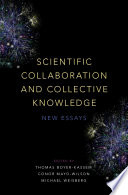Scientific Collaboration and Collective Knowledge : New Essays.