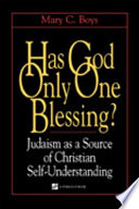 Has God only one blessing? : Judaism as a source of Christian self-understanding /