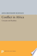 Conflict in Africa : concepts and realities / Adda B. Bozeman.