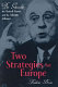 Two strategies for Europe : De Gaulle, the United States, and the Atlantic Alliance / Frédéric Bozo ; translated by Susan Emanuel.