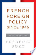 French foreign policy since 1945 : an introduction /