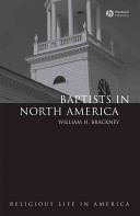 Baptists in North America : an historical perspective / William H. Brackney.