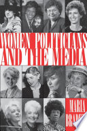 Women politicians and the media / Maria Braden.