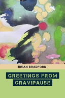 Greetings from Gravipause : a novel /