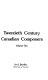 Twentieth century Canadian composers /