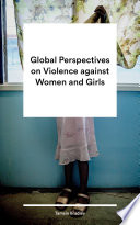 Global perspectives on violence against women and girls /