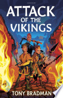 Attack of the Vikings / Tony Bradman.