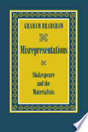 Misrepresentations : Shakespeare and the materialists /