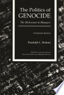 The politics of genocide : the Holocaust in Hungary / Randolph L. Braham.