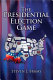 The presidential election game /