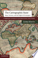 The cartographic state : Maps, territory and the origins of sovereignty /