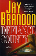 Defiance County / Jay Brandon.