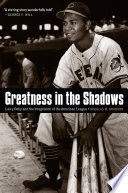 Greatness in the shadows : Larry Doby and the integration of the American League / Douglas M. Branson.