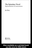 The epistolary novel : representations of consciousness / Joe Bray.