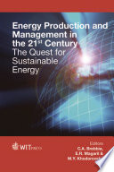 Energy Production and Management in the 21st Century : the Quest for Sustainable Energy.