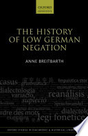 The history of Low German negation /