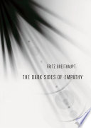 The dark sides of empathy /