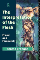 The interpretation of the flesh : Freud and femininity /