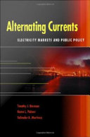 Alternating currents : electricity markets and public policy / Timothy J. Brennan, Karen L. Palmer, and Salvador A. Martinez.